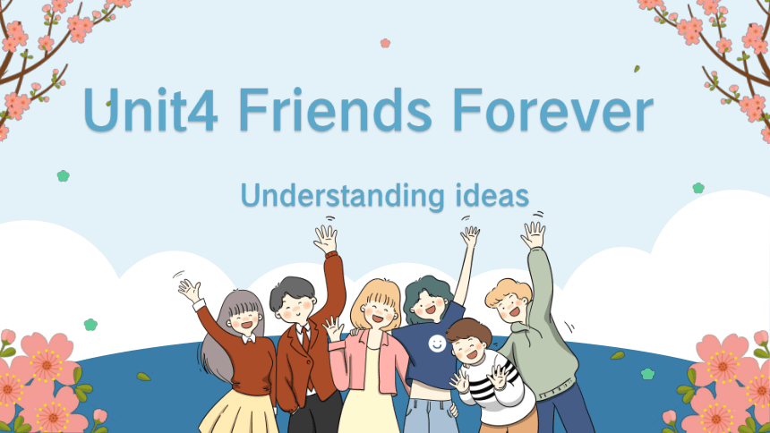 外研版（2019）必修 第一册Unit 4 Friends forever Understanding ideas课件(共25张PPT)
