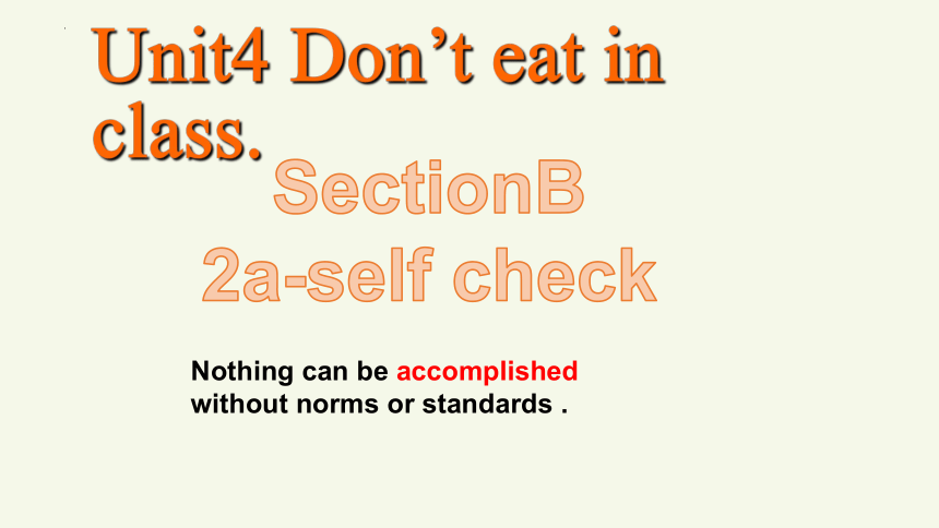 Unit 4 Don't eat in class. SectionB 2a-self check课件(共36张PPT)
