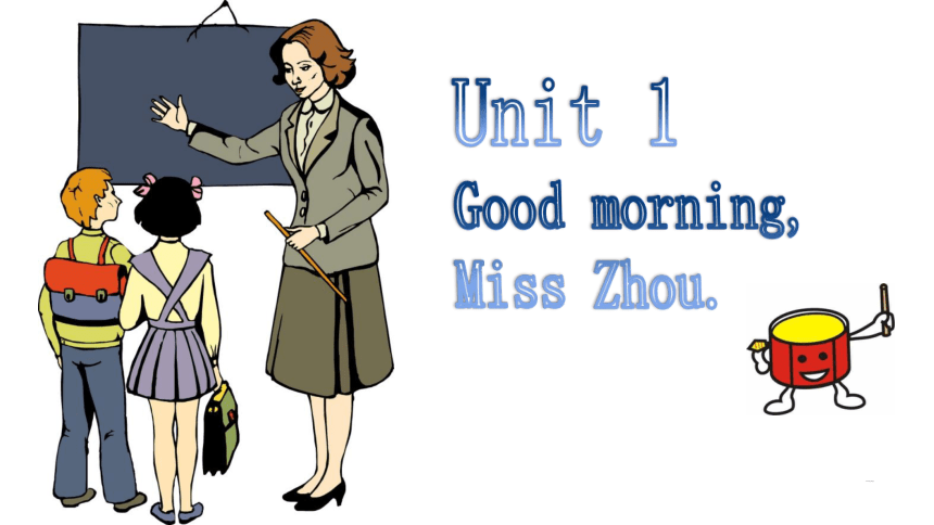 M1U1Good morning. Miss Zhou.外研版英语七年级上课件 （18张PPT）
