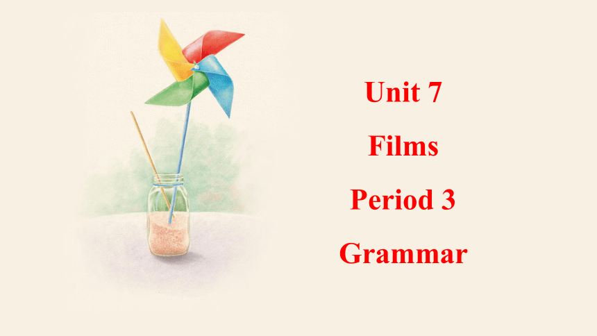 Unit 7  Films Period 3 Grammar   课件（27张PPT，内嵌音频） 2023-2024学年牛津译林版英语九年级上册