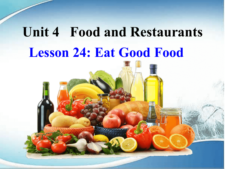 Unit 4 Food and Restaurants Lesson 24 课件 +嵌入音频 (共19张PPT)