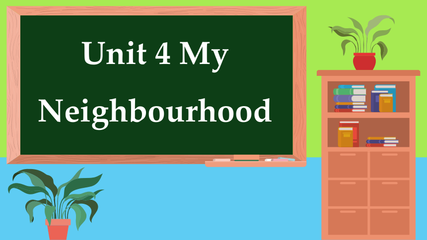 冀教版八年级上册Unit 4 My Neighbourhood Lesson 19 The Best Neighbourhood课件(共39张PPT)