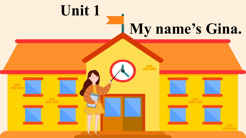 Unit 1 My name's Gina. Section A 1a-2c (共24张PPT)课件 人教版英语七年级上册