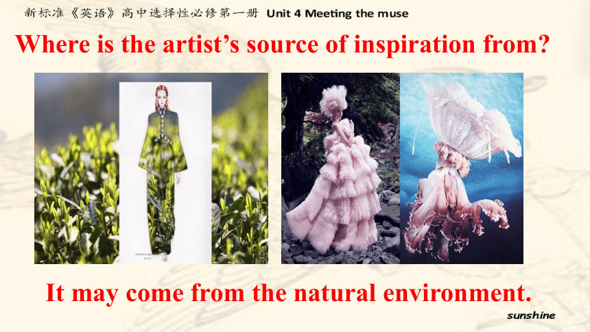 外研版（2019）选择性必修一Unit 4 Meeting the muse Understanding ideas What inspires you课件（共25张PPT)