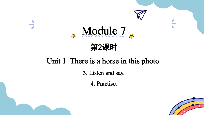 Module 7 Unit 1  There is a horse in this photo. 第2课时课件（19张PPT)