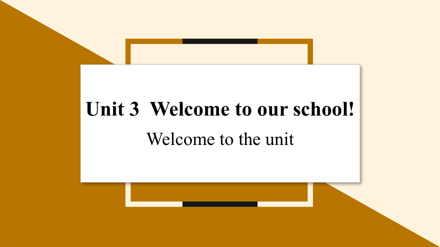 Unit 3 Welcome to our school  Period 1 Comic strip & Welcome to the unit课件（9张PPT）