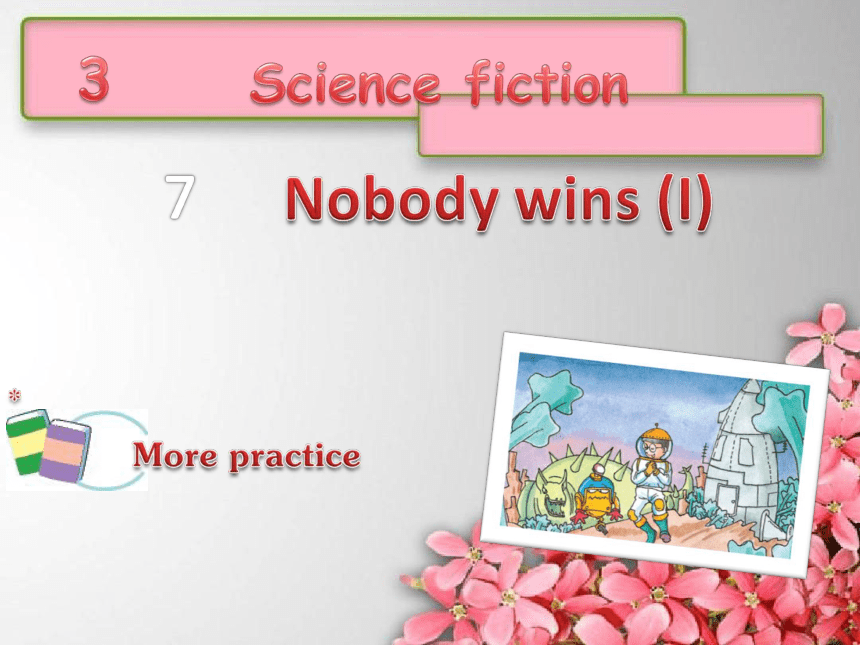牛津上海版（试用本）Module 3 Unit 7 Nobody wins (Ⅱ) More practice课件(共14张PPT)