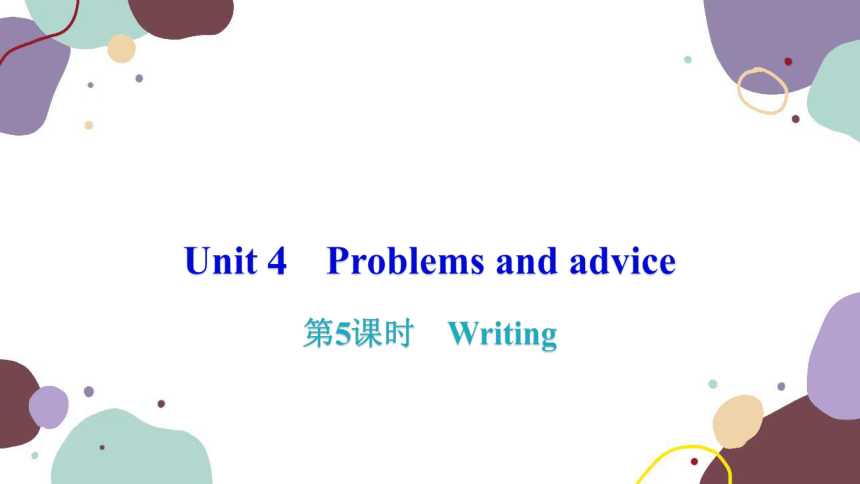 牛津深圳版英语九年级上册 Unit4Problems and advice第5课时Writing习题课件(共16张PPT)