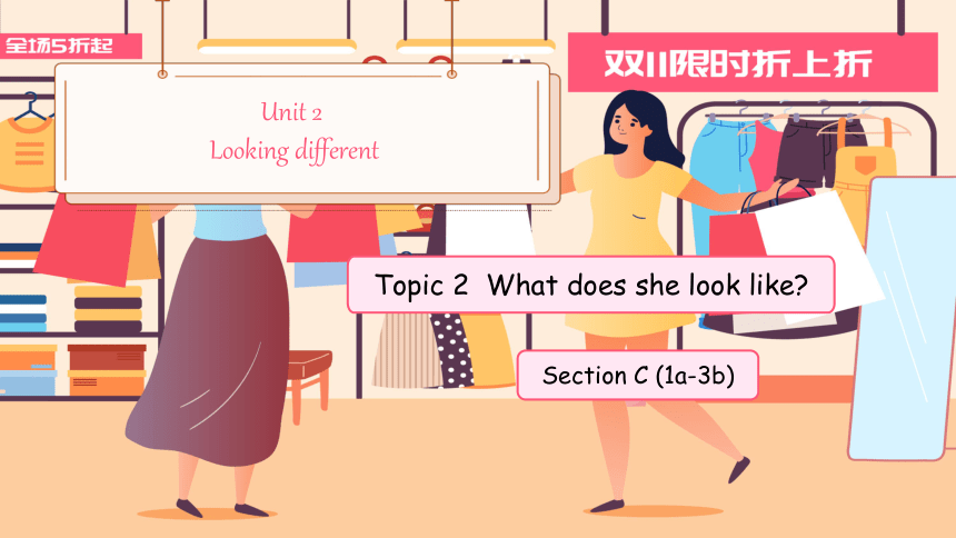 Unit 2 Topic 2 What does she look like?Topic 2 Section C 课件 +嵌入音视频(共38张PPT)