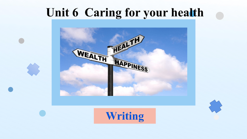 Unit 6 Caring for your health Writing课件（牛津深圳版九年级下册）