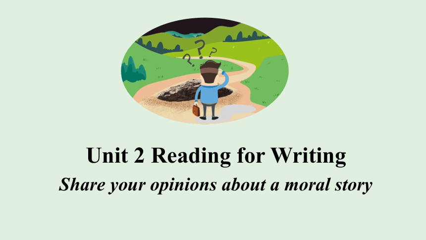 人教版（2019）  必修第三册  Unit 2 Morals and Virtues  Reading for Writing课件(共18张PPT)