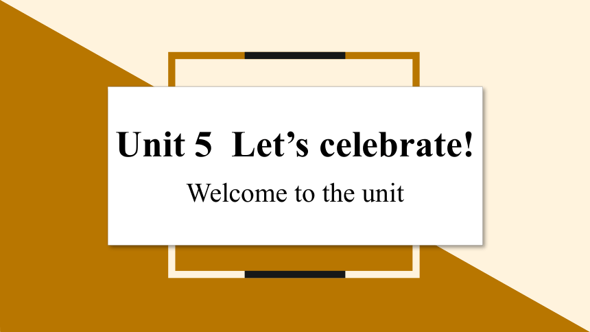 牛津译林版七年级上册Unit 5 Let’s celebrate Period 1 Comic strip & Welcome to the unit课件(共25张PPT)