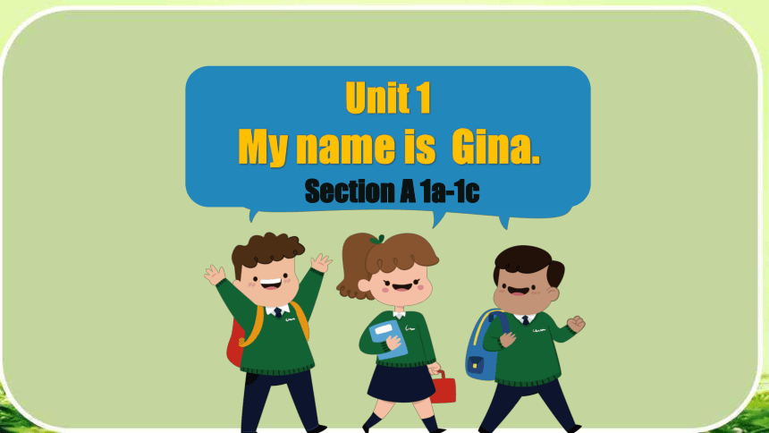 Unit 1 My name's Gina.  Section A 1a-1c 课件（21张PPT，内嵌音频）2023-2024学年人教版英语七年级上册