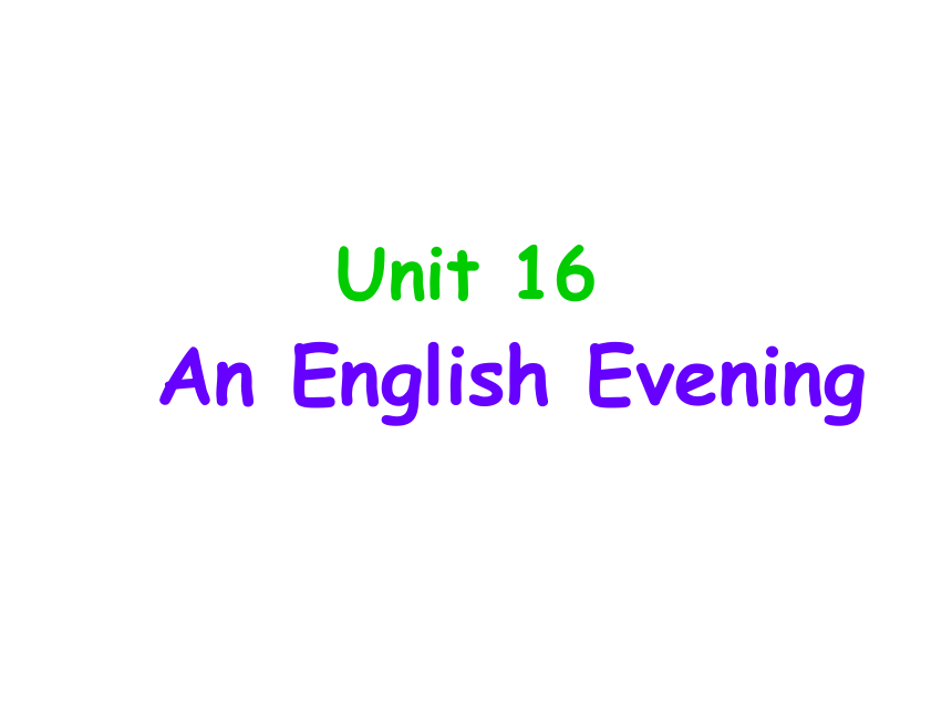 Unit16 An English Evening.课件