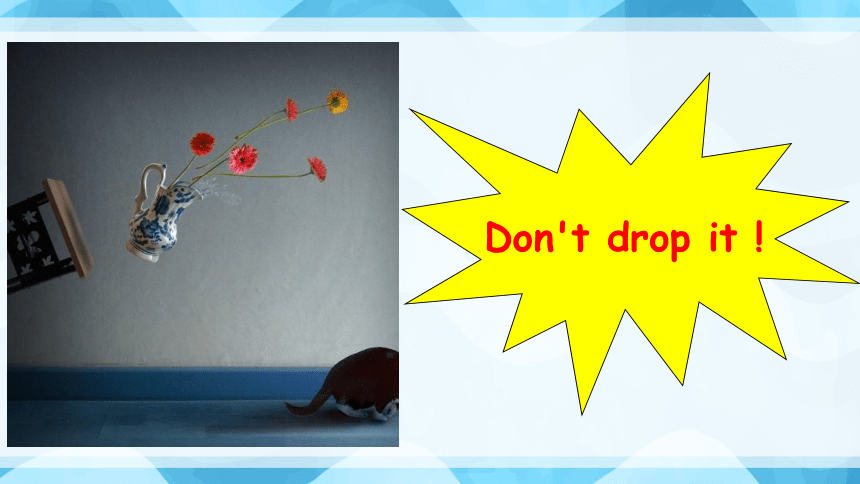 新概念英语第一册 Lesson 39 Don't drop it! 课件(共24张PPT)