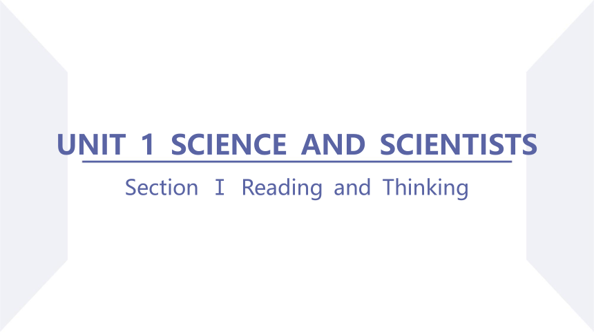 人教版（2019）选择性必修 第二册Unit 1 Science and Scientists Reading and Thinking课件 (共72张PPT)