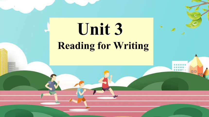 人教版（2019）必修第一册Unit 3 Sports and fitness Reading for Writing课件（33张ppt)