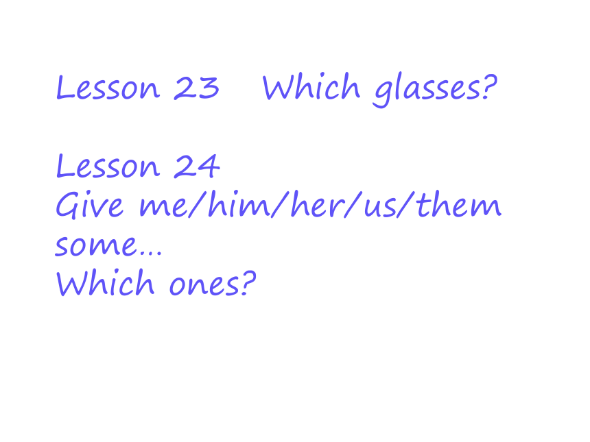 lesson23-24新概念英语第一册课件(共43张PPT)