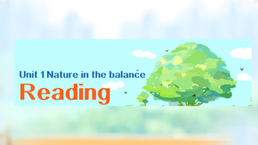 牛津译林版（2019）必修第三册Unit 1 Nature in the balance period 2 Reading-Smile  paragraph konwledge 课件(共107张PPT