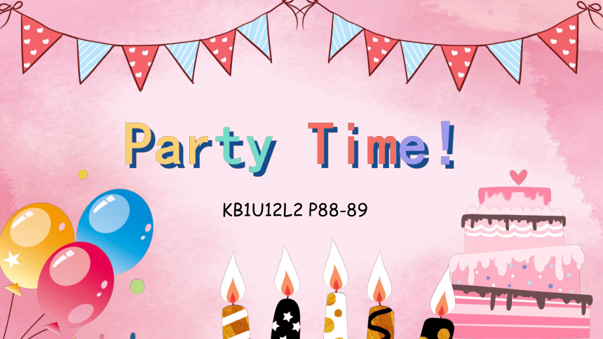 Level 1 12 Party time!   Lesson 2课件(共56张PPT)