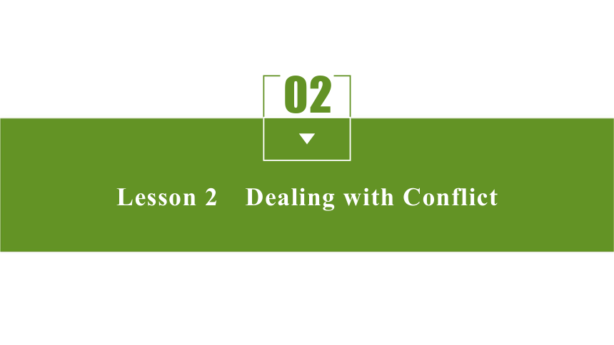 北师大版（2019） 选择性必修第四册 Unit11 Conflict And Compromise Lesson2 Dealing with Conflict课件(共21张PPT)