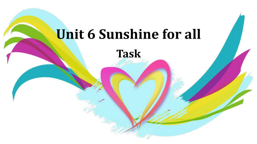 牛津译林版八年级下册Unit 6 Sunshine for allTask课件 (共13张PPT，内嵌音频)