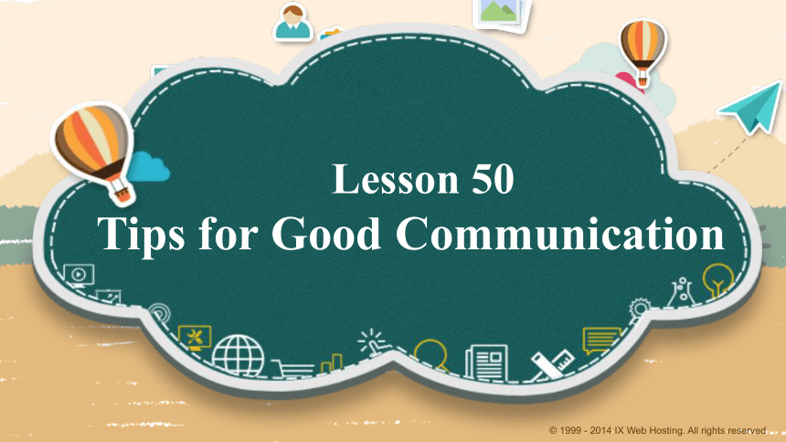 Lesson 50 Tips for Good Communication 课件(共31张PPT)