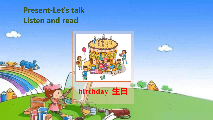 Unit6 Happy birthday!Part B Let's talk & Let's play课件(共20张PPT)