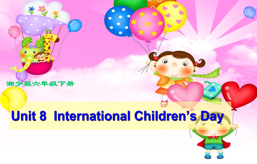Unit 8 International Children's Day 课件(共24张PPT)
