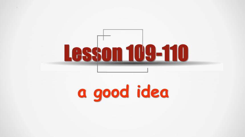 新概念英语第一册lesson 109-110课(第三课时)课件共80张PPT)