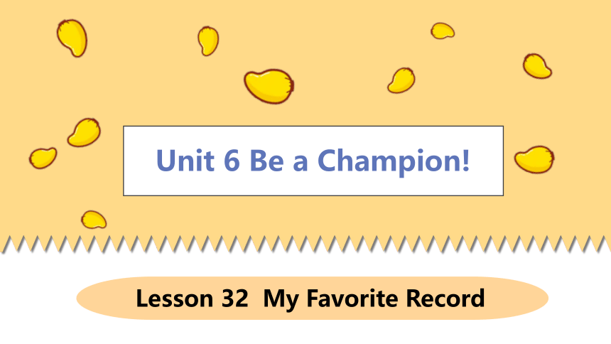 Lesson 32 My Favourite Record-初中英语 八年级下册 冀教版 同步课件(共24张PPT)