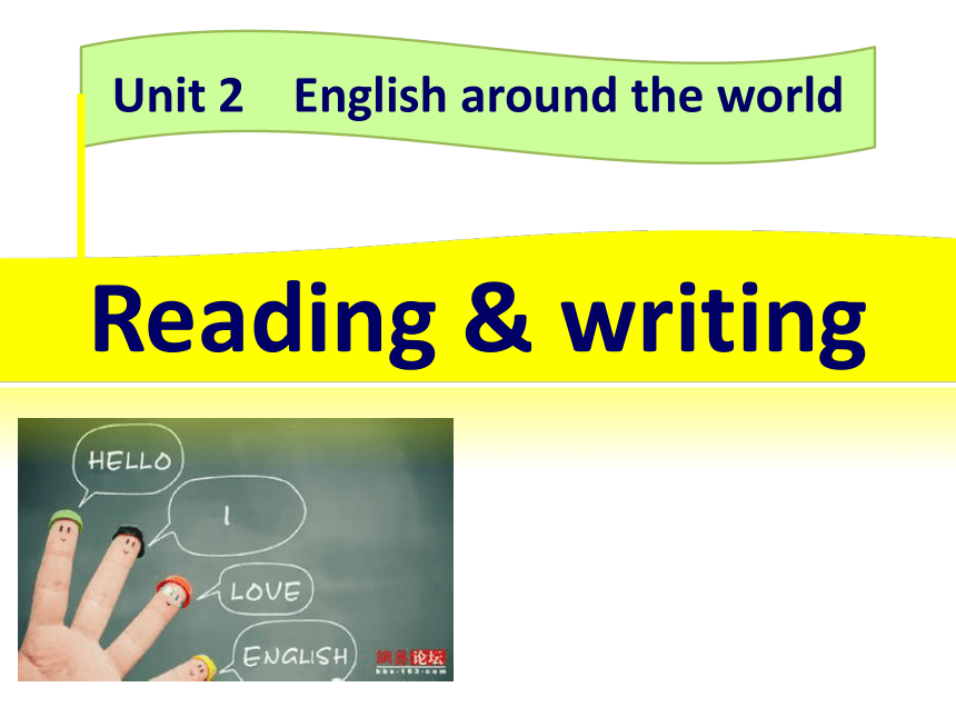 人教版（新课程标准）必修1 Unit 2 English around the world读写课名师课件（16张ppt）