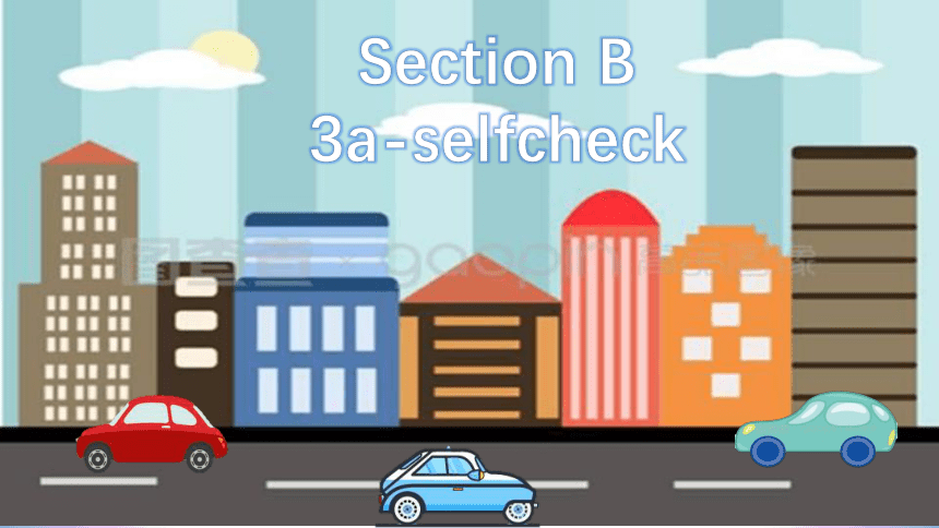 (新课标) Unit 8 Section B 3a-selfcheck 课件 （新目标英语七下 Unit 8 Is there a post office near here?）