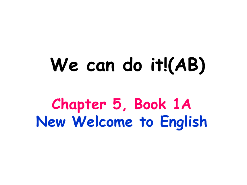 Chapter5 We can do it-AB课件（共30张ppt）