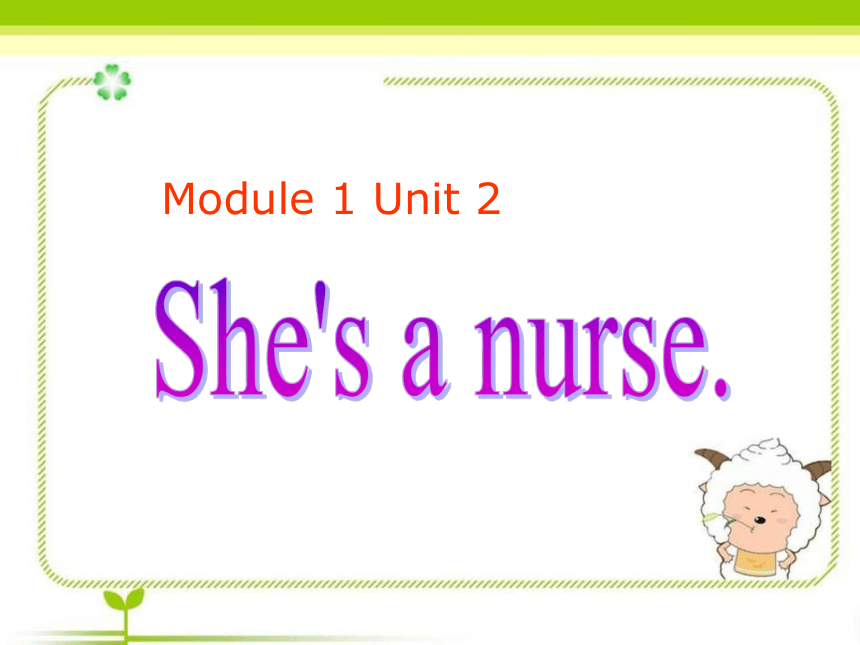 外研版一起一下Module1 Unit2 She's a nurse课件