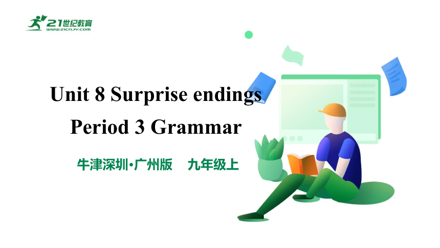 【新课标】Unit 8 Surprise endings 第3课时Grammar课件