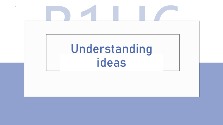 外研版（2019）必修第一册Unit 6 At one with nature Understanding ideas 课件（18张ppt）