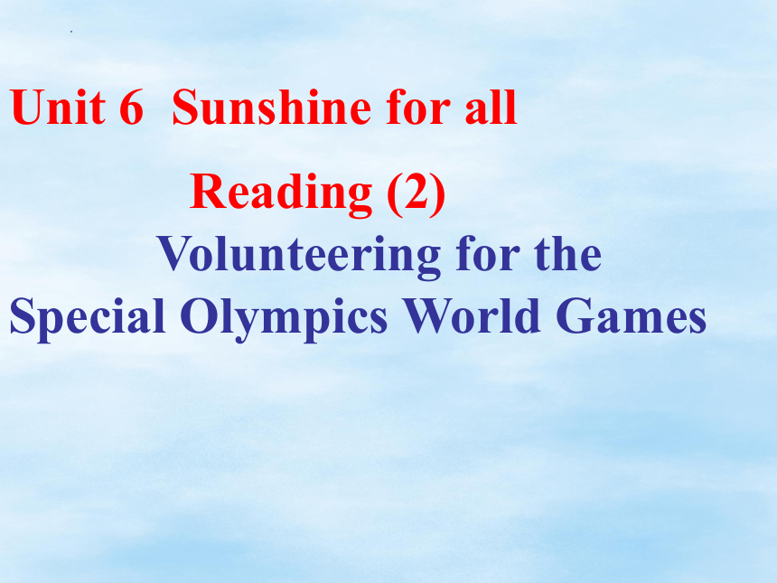 Unit 6 Sunshine for all Reading 2 课件(共27张PPT) 2022-2023学年牛津译林版英语八年级下册