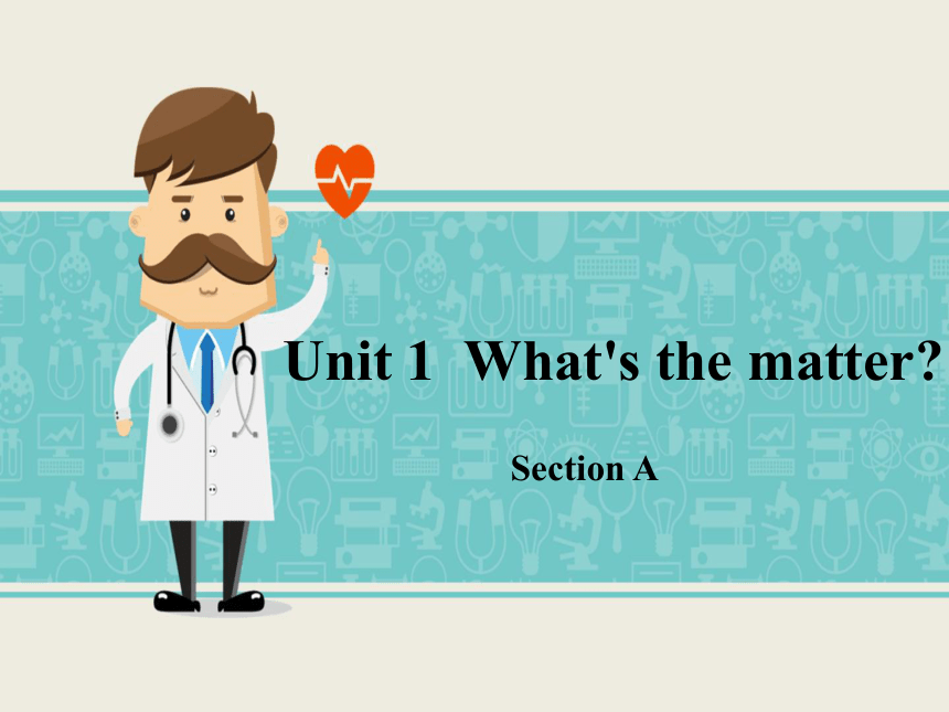 人教版英语八年级下册Unit1 What‘s the matther? SectionA1a-3a课件(31张PPT)