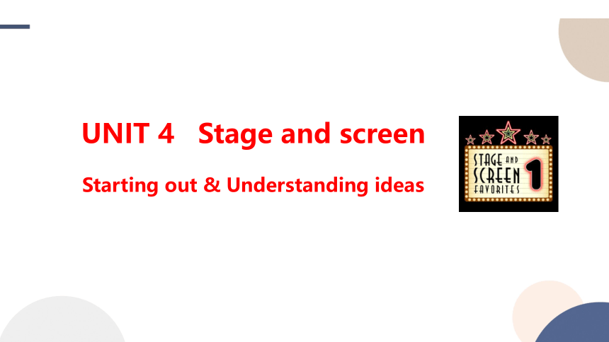 外研版（2019）必修第二册Unit 4 Stage and screen  Starting out & Understanding ideas课件（38张PPT)