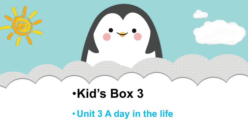 Unit 3 A day in the life Kid's Box Book 3 课件+素材(共26张PPT)