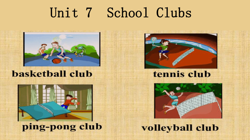 Unit 7 School Clubs词汇语法和写作课件(共47张PPT)