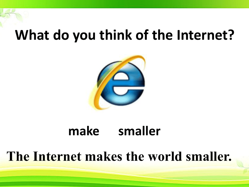 初中英语仁爱科普版八年级上 Unit 4 Our World Topic 3 The Internet makes the world smaller.Section A 课件 (共35张PPT)