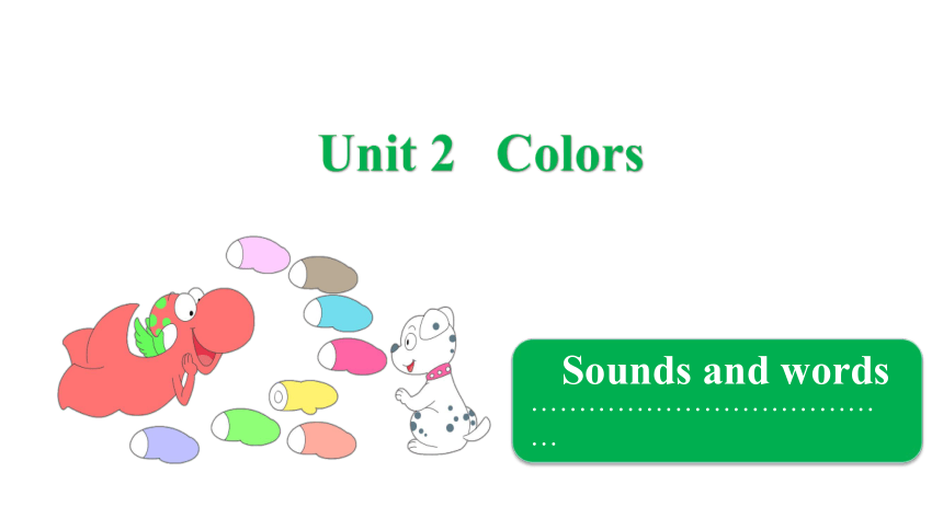 Unit 2 Colors Sounds and words 课件(共20张PPT)