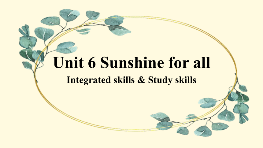 Unit 6 Sunshine for all Integrated skills&Study skills课件(共20张PPT，内嵌音频) 2022-2023学年牛津译林版八年级英语下册