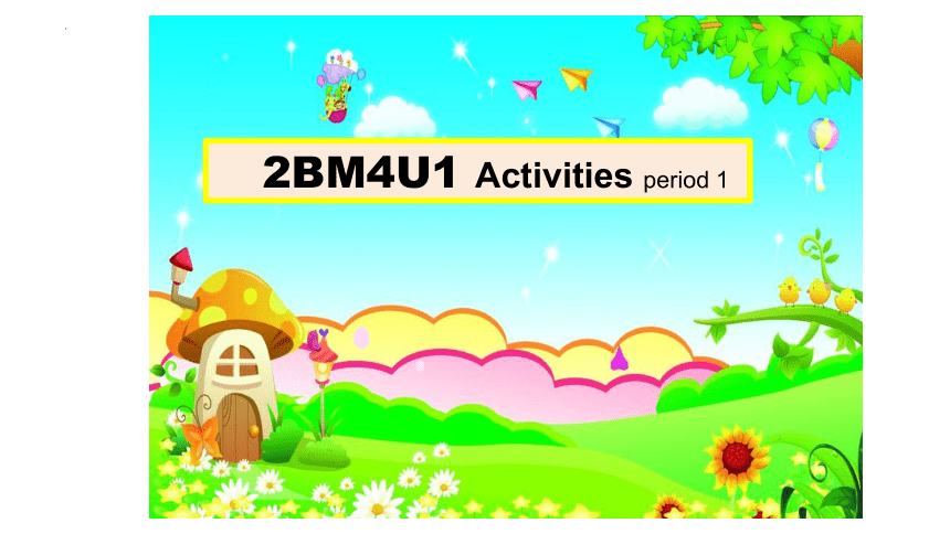 Module 4 Unit 1 Activities period 1 课件(共31张PPT)