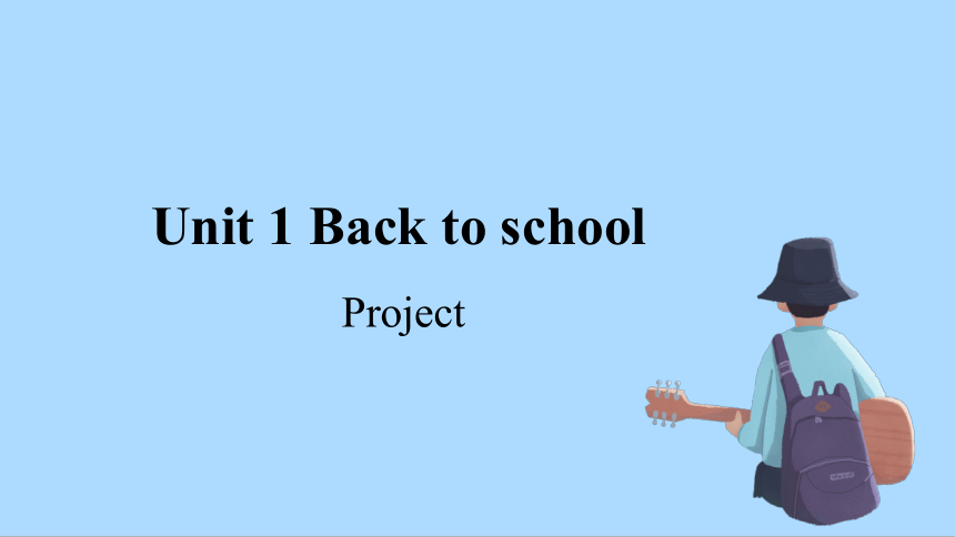 译林版（2019）英语必修第一册 Unit 1   Back to school  Project课件(28张ppt)