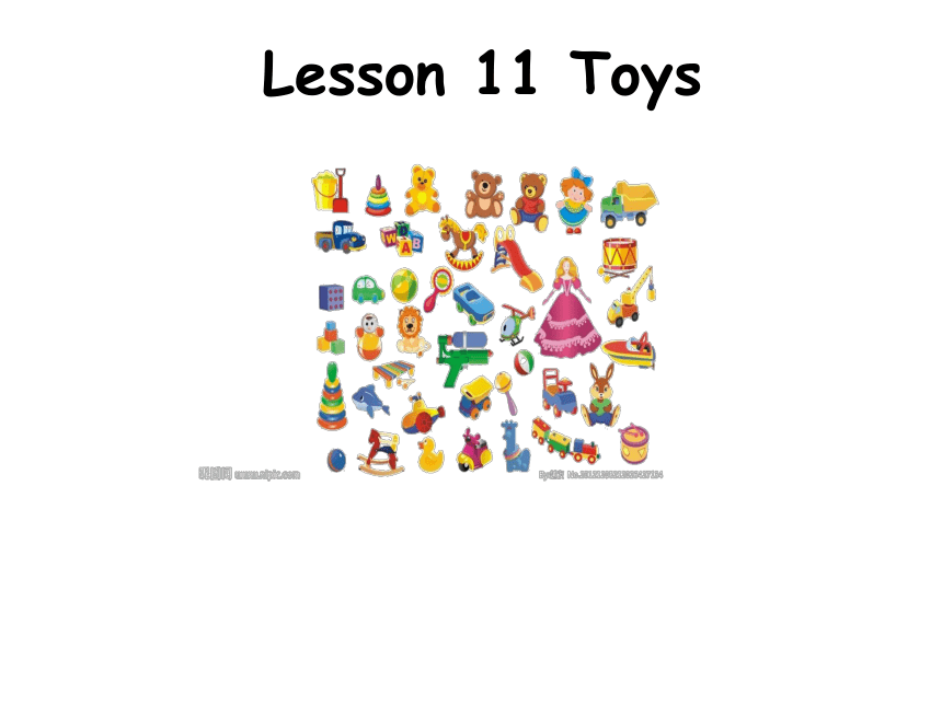 Unit2 Lesson 11 Toys课件（18张）
