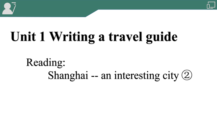Module 1 Garden City and its neighbours Unit 1 Writing a travel guide Reading 课件(共13张PPT)2022-2023学年