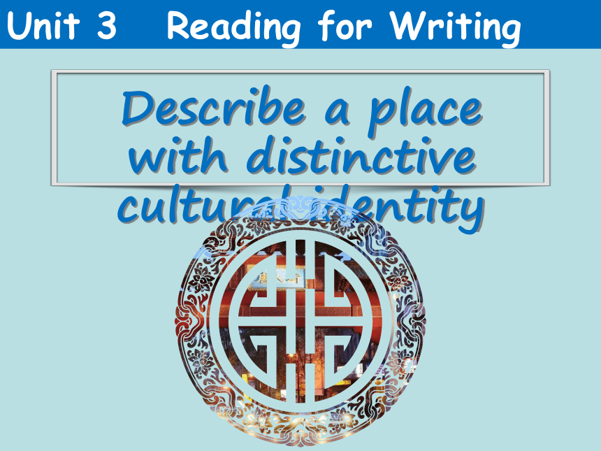 新人教版必修三 Unit3 Diverse Cultures  Reading for writing 课件（24张幻灯片）